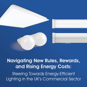 Navigating New Rules, Rewards, and Rising Energy Costs: Steering Towards Energy-Efficient Lighting in the UK’s Commercial Sector 
